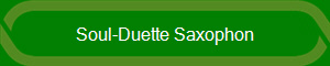 Soul-Duette Saxophon